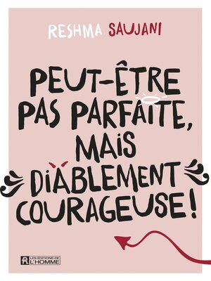 cover image of Peut-être pas parfaite, mais diablement courageuse!